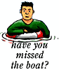 have you missed the boat?